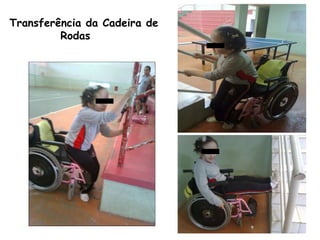 Transferência da Cadeira de  Rodas 