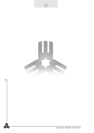 16




     Universidade Metodista de São Paulo
 