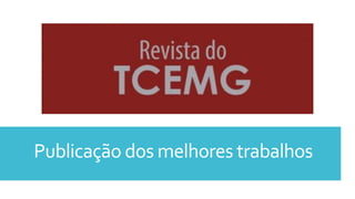 Publicação dos melhores trabalhos
 