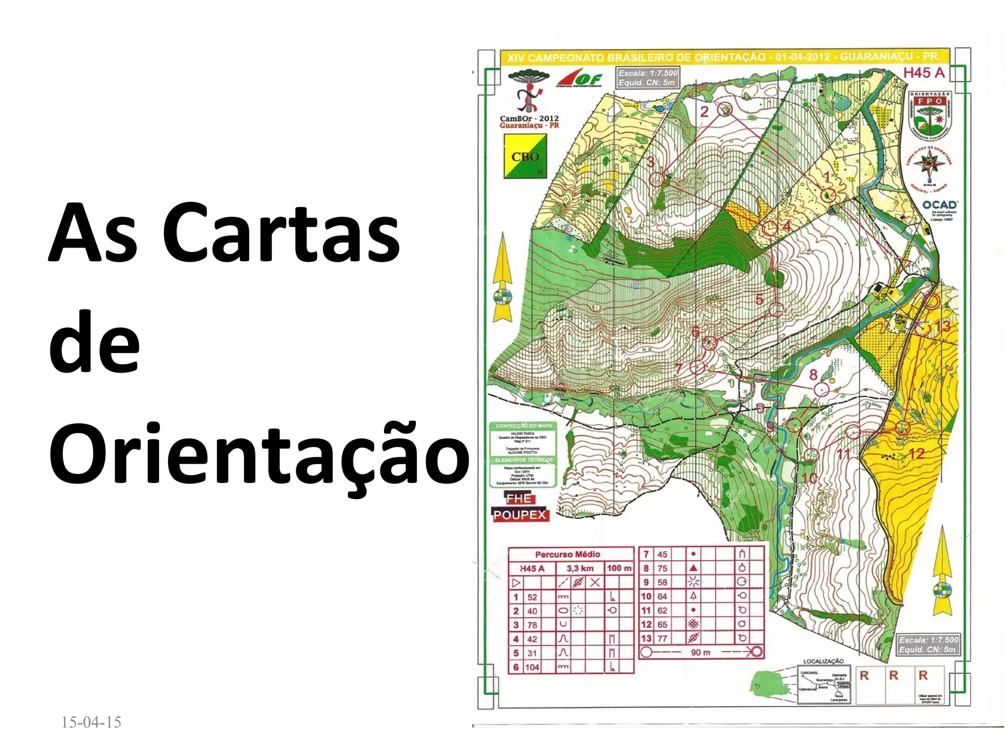 15-04-15 35
As Cartas
de
Orientação
 