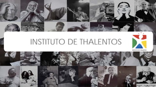 INSTITUTO DE THALENTOS
 