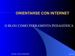 ORIENTARSE CON INTERNET O BLOG COMO   FERRAMENTA PEDAGÓXICA 