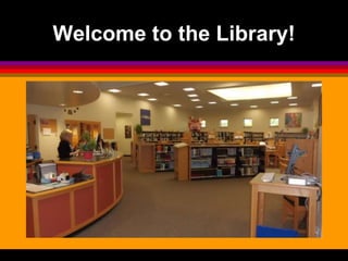 Welcome to the Library! 
 