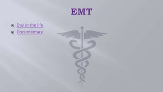  Day in the life
 Documentary
 