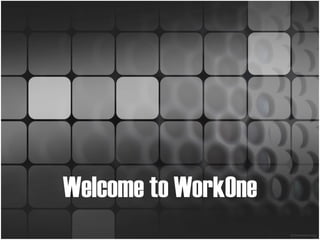 Welcome to WorkOne 