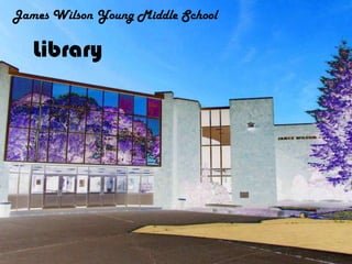 James Wilson Young Middle School
Library Commons
James Wilson Young Middle School
Library
 