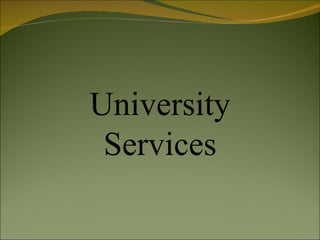 University Services 