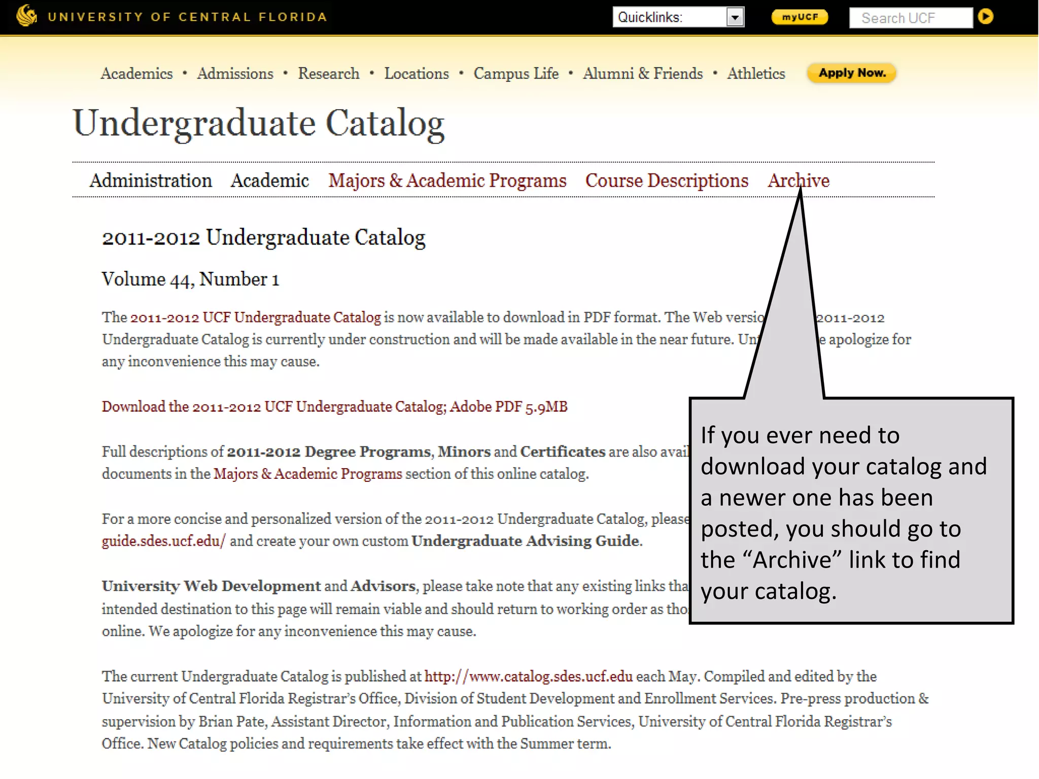 If you ever need to download your catalog and a newer one has been posted, you should go to the “Archive” link to find your catalog. 