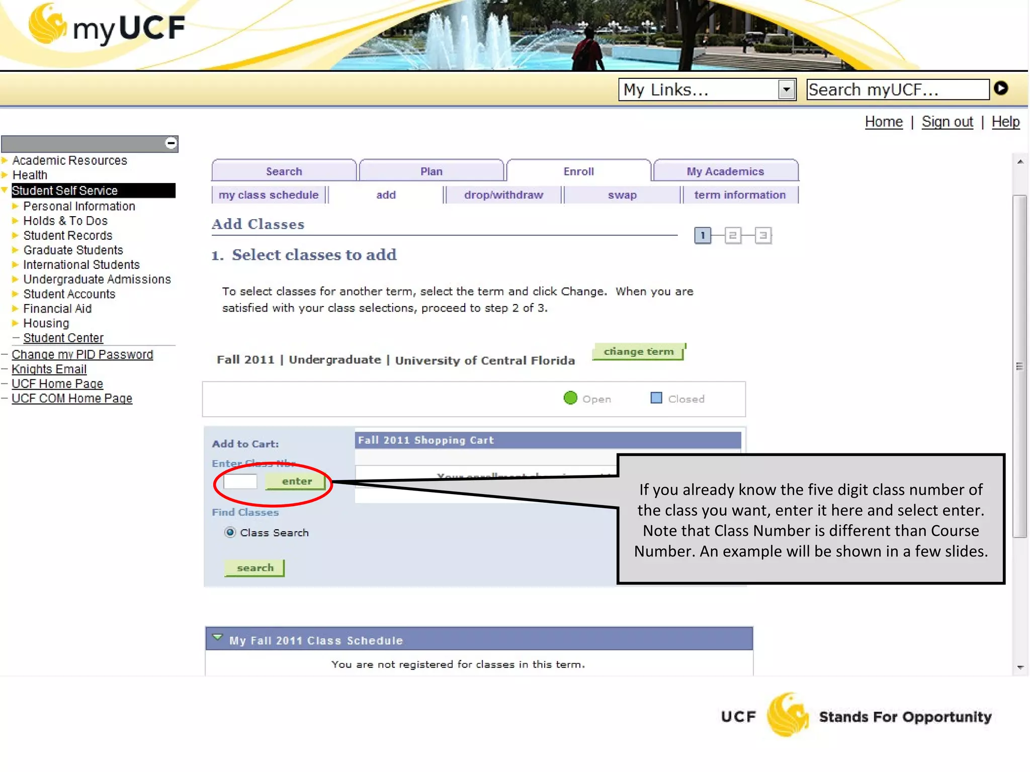 If you already know the five digit class number of the class you want, enter it here and select enter. Note that Class Number is different than Course Number. An example will be shown in a few slides. 