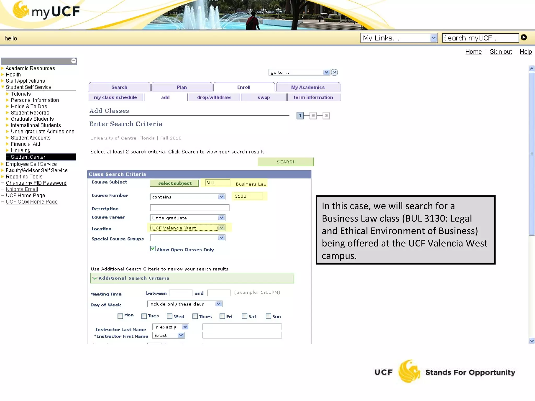 In this case, we will search for a Business Law class (BUL 3130: Legal and Ethical Environment of Business) being offered at the UCF Valencia West campus. 