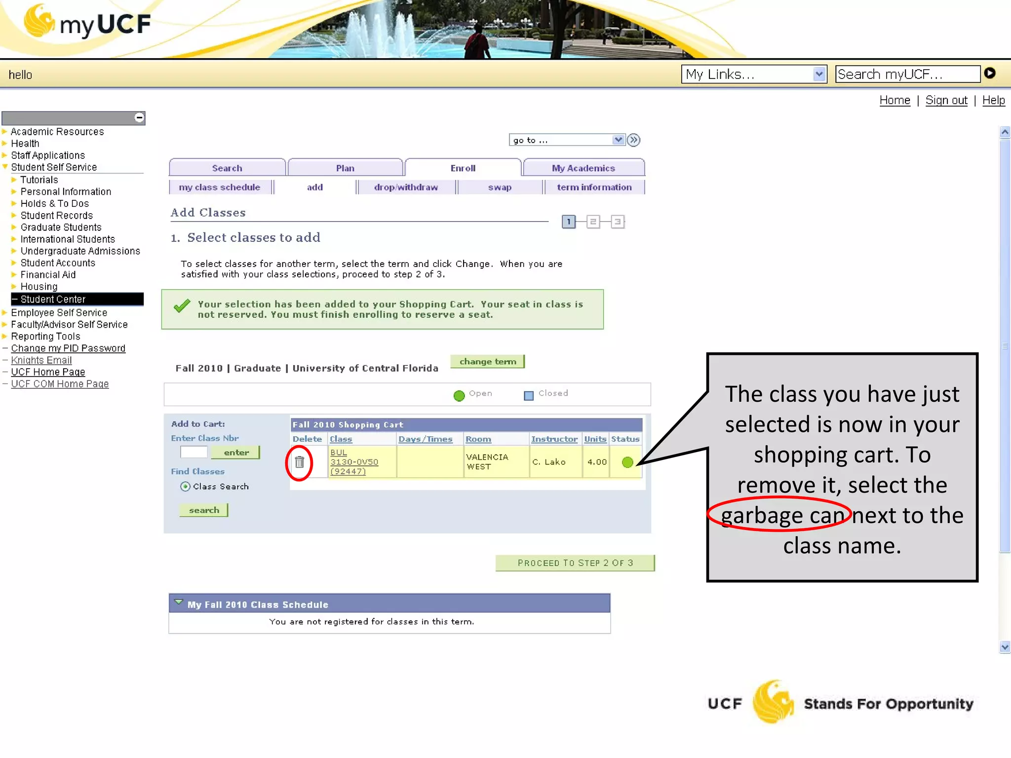 The class you have just selected is now in your shopping cart. To remove it, select the garbage can next to the class name. 
