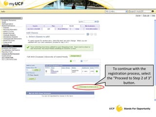 To continue with the registration process, select the “Proceed to Step 2 of 3” button. 
