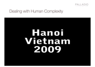 Dealing with Human Complexity
14
 