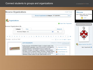 Connect students to groups and organizations 