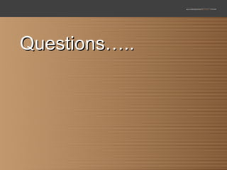 Questions….. 