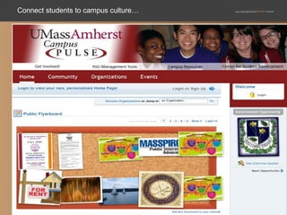 Connect students to campus culture… 