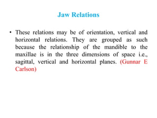 Horizontal Relations Orientation jaw relation | PPTX