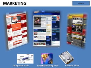 MARKETING                                                 < Menu



                             Marketing




   Integration Tools   Sales&Marketing Tools   Payment /Rate
 