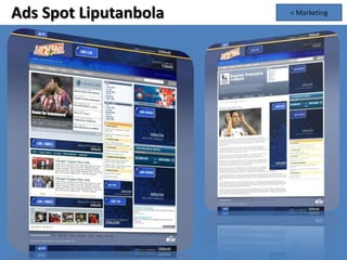 Ads Spot Liputanbola               < Marketing



                 Mkt-ads-lipbola
 