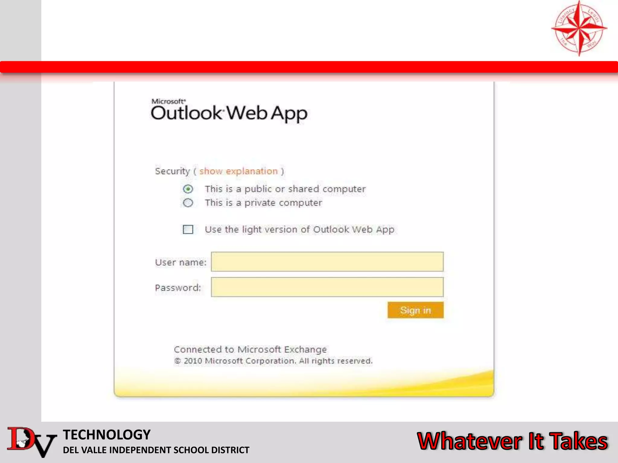 TECHNOLOGY
DEL VALLE INDEPENDENT SCHOOL DISTRICT
 