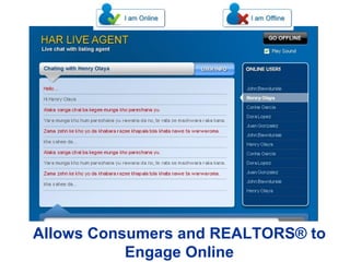 Allows Consumers and REALTORS® to Engage Online 