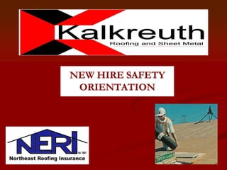 NEW HIRE SAFETY
ORIENTATION
 