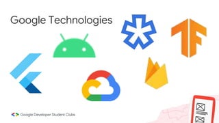 Google Technologies
 