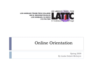 Online Orientation Spring 2009 By Linda Delzeit-McIntyre 