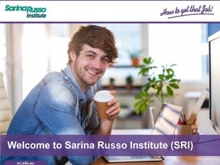 Welcome to
Sarina Russo Institute
Welcome to Sarina Russo Institute (SRI)
 