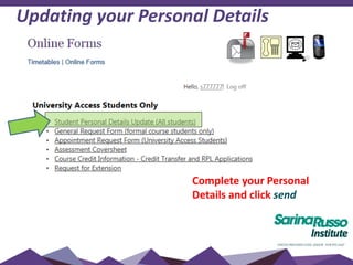 Updating your Personal Details
Complete your Personal
Details and click send
 
