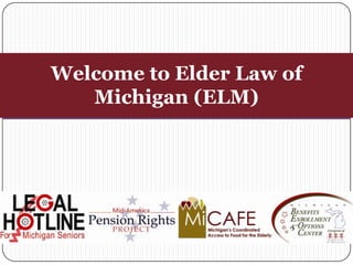 Welcome to Elder Law of
   Michigan (ELM)
 