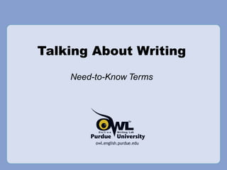 Talking About Writing Need-to-Know Terms 