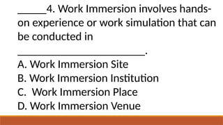 Work Immersion Insight ORIENTATION WORK IMMERSION FOR GRADE 12.pptx