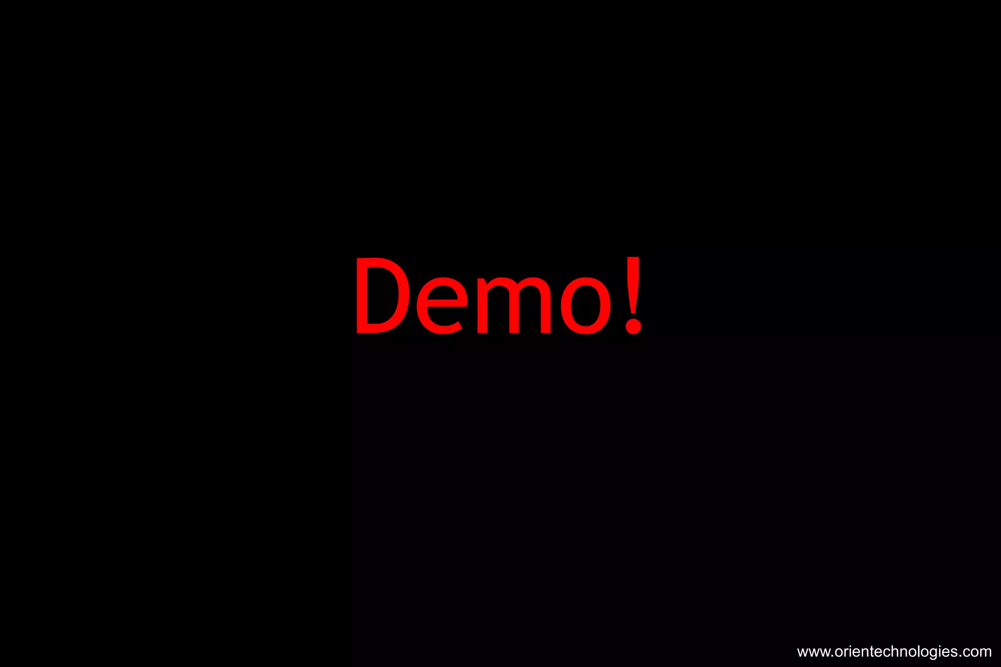 Demo! www.orientechnologies.com 