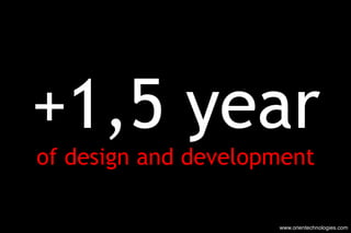 +1,5 year of design and development www.orientechnologies.com 