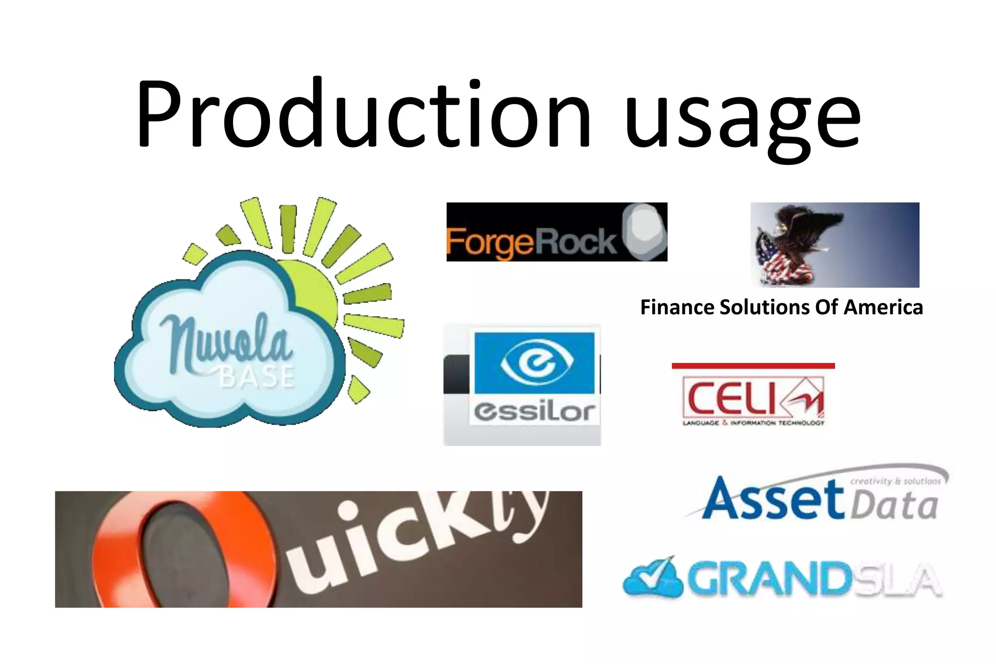 Production usage
           Finance Solutions Of America
 