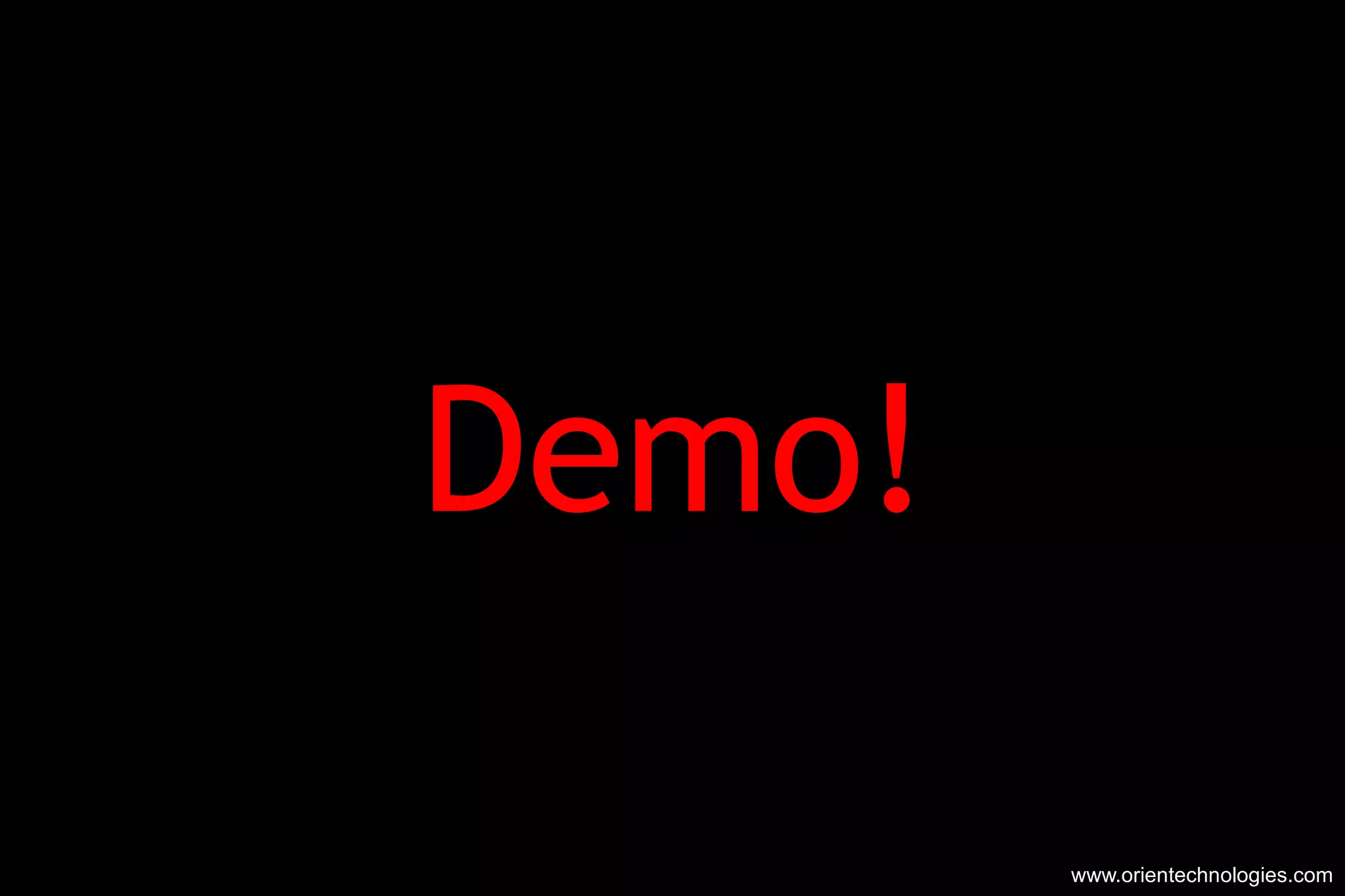 Demo! www.orientechnologies.com 