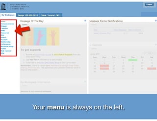 Your menu is always on the left.
 