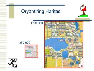 Oryantiring Haritası

           1:10 000




1:50 000
 