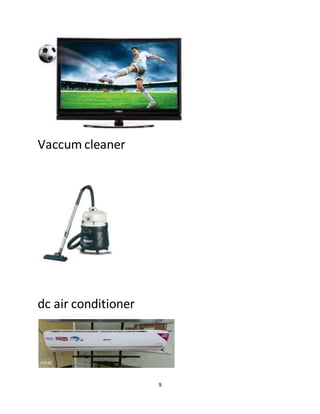 9
Vaccum cleaner
dc air conditioner
 