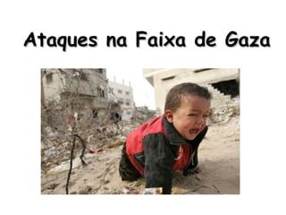 Ataques na Faixa de Gaza 