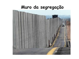 Muro da segregação  