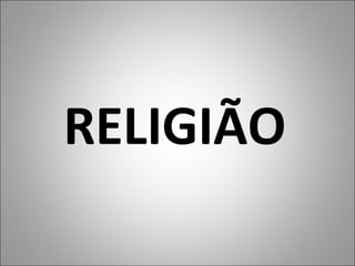 RELIGIÃO 