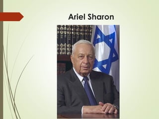 Ariel Sharon

 