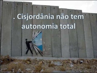 . Mais de 3 milhões de palestinos querem voltar e são impedidos por Israel