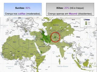 Sunitas: 80%                     Xiitas: 20% (Irã e Iraque)

Crença nos califas (moderados).   Crença apenas em Maomé (dissidentes).
 