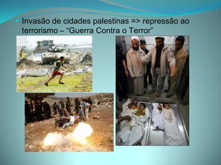 Retirada das colônias judaicas da Faixa de Gaza e da Cisjordânia2004 – Morre Yasser Arafat