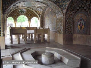 Iran - Khalvat-e-Karim Khani
 