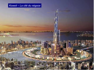 Koweit – La cité du négoce
 