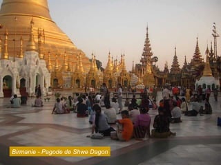 Birmanie - Pagode de Shwe Dagon
 
